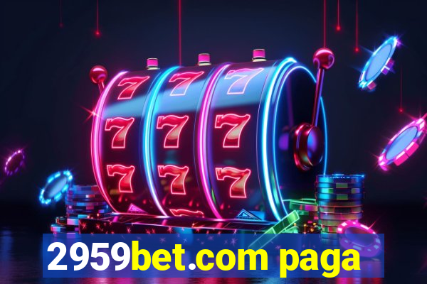 2959bet.com paga
